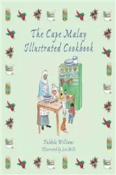 Book cover of The Cape Malay Illustrated Cookbook by Faldela Williams