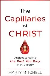 Book cover of The Capillaries of Christ by Marty Mitchell