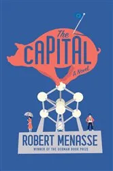 Book cover of The Capital: A Novel by Robert Menasse