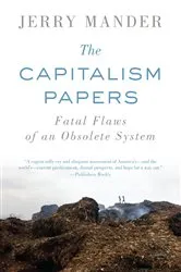 Book cover of The Capitalism Papers by Jerry Mander