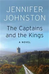 Book cover of The Captains and the Kings by Jennifer Johnston