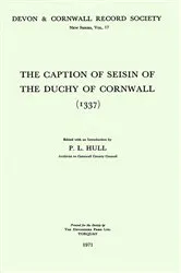 Book cover of The Caption of Seisin of the Duchy of Cornwall 1337 by P. L. Hull