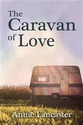 Book cover of The Caravan of Love (3rd ed.) by Annie Lancaster