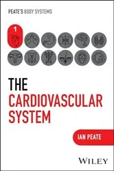 Book cover of The Cardiovascular System by Ian Peate
