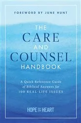 Book cover of The Care and Counsel Handbook by Hope for the Heart