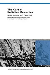 Book cover of The Care of Radiation Casualties by John Blakely