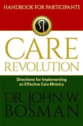 Book cover of The Care Revolution - Handbook for Participants by Dr. John W. Bosman