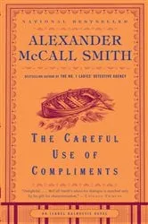 Book cover of The Careful Use of Compliments by Alexander McCall Smith