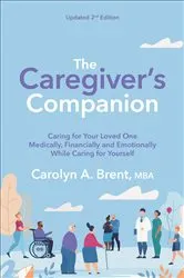 Book cover of The Caregiver's Companion by Carolyn A. Brent