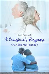 Book cover of The Caregiver's Response by Gary Pacernick