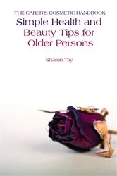 Book cover of The Carer's Cosmetic Handbook by Sharon Tay