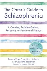 Book cover of The Carer's Guide to Schizophrenia by Terence McCann