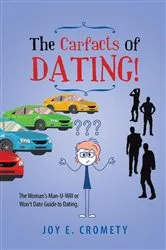 Book cover of The Carfacts of Dating! by Joy E. Cromety