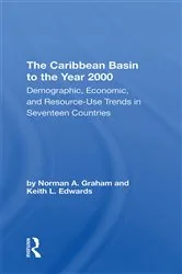 Book cover of The Caribbean Basin To The Year 2000 by Norman A Graham