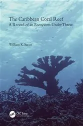 Book cover of The Caribbean Coral Reef by William K. Sacco