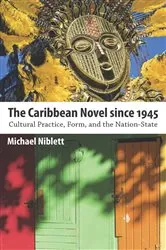 Book cover of The Caribbean Novel since 1945 by Michael Niblett