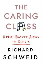 Book cover of The Caring Class by Richard Schweid
