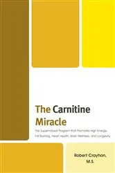 Book cover of The Carnitine Miracle by Robert Crayhon