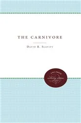 Book cover of The Carnivore by David R. Slavitt