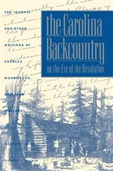 Book cover of The Carolina Backcountry on the Eve of the Revolution by Charles Woodmason