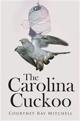 Book cover of The Carolina Cuckoo by Unknown