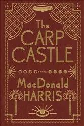 Book cover of The Carp Castle by MacDonald Harris