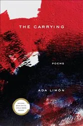 Book cover of The Carrying by Ada Limón