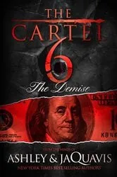 Book cover of The Cartel 6: The Demise by Ashley & JaQuavis
