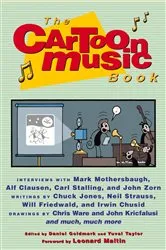 Book cover of The Cartoon Music Book by Daniel Goldmark