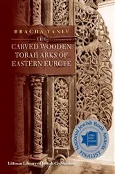 Book cover of The Carved Wooden Torah Arks of Eastern Europe by Unknown