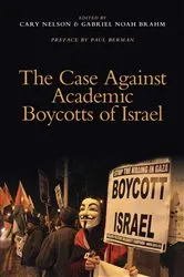 Book cover of The Case Against Academic Boycotts of Israel by Cary Nelson