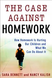 Book cover of The Case Against Homework by Sara Bennett