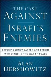 Book cover of The Case Against Israel's Enemies by Alan Dershowitz