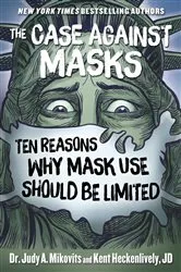 Book cover of The Case Against Masks by Judy Mikovits