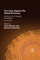 Book cover of The Case Against the Global Economy (2nd ed.) by Jerry Mander