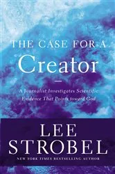 Book cover of The Case for a Creator by Lee Strobel