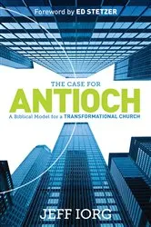 Book cover of The Case for Antioch by Jeff Iorg