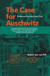 Book cover of The Case for Auschwitz by Robert Jan van Pelt