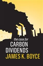 Book cover of The Case for Carbon Dividends by James K. Boyce