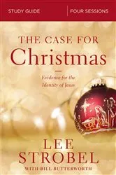 Book cover of The Case for Christmas Bible Study Guide by Lee Strobel
