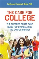 Book cover of The Case for College by Frederick Stutz