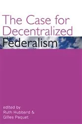 Book cover of The Case for Decentralized Federalism by Ruth Hubbard