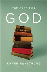 Book cover of The Case for God by Karen Armstrong