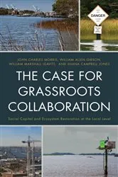 Book cover of The Case for Grassroots Collaboration by John C. Morris