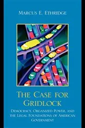 Book cover of The Case for Gridlock by Marcus E. Ethridge