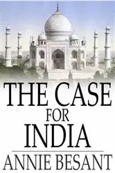 Book cover of The Case For India by Annie Besant