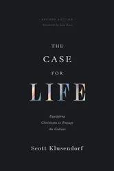 Book cover of The Case for Life (Second edition) by Scott Klusendorf