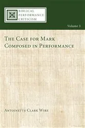 Book cover of The Case for Mark Composed in Performance by Antoinette Wire