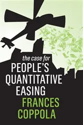 Book cover of The Case For People's Quantitative Easing by Frances Coppola