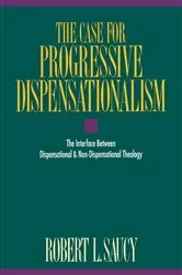 Book cover of The Case for Progressive Dispensationalism by Unknown
